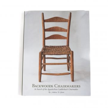 Backwoods Chairmakers by Andrew D. Glenn