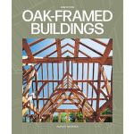 Oak-Framed Buildings (New Edition) by Rupert Newman